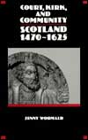 Court Kirk & Community - Scotland 1470-1625