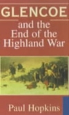 Glencoe and the end of the Highland war
