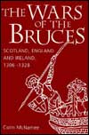 The Wars of the Bruces Scotland, England & Ireland