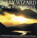 Silly Wizard - Wild and Beautiful